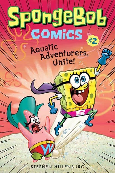 SPONGEBOB COMICS TP VOL 02 AQUATIC ADVENTURERS UNITE Cover