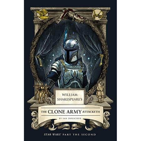 WILLIAM SHAKESPEARES STAR WARS HC THE CLONE ARMY ATTACKETH PART THE SECOND Cover