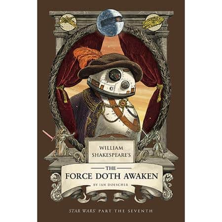 WILLIAM SHAKESPEARES STAR WARS HC THE FORCE DOTH AWAKEN PART THE SEVENTH Cover