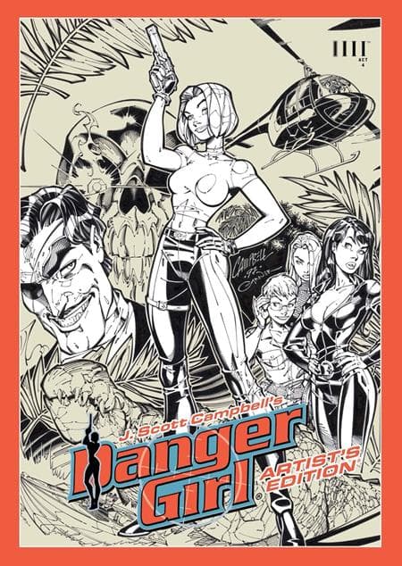 Cover for J. SCOTT CAMPBELL'S DANGER GIRL ARTIST'S EDITION