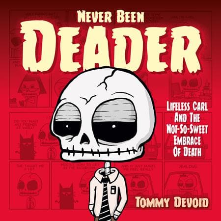 Cover für NEVER BEEN DEADER HC LIFELESS CARL AND THE NOT SO SWEET EMBRACE OF DEATH