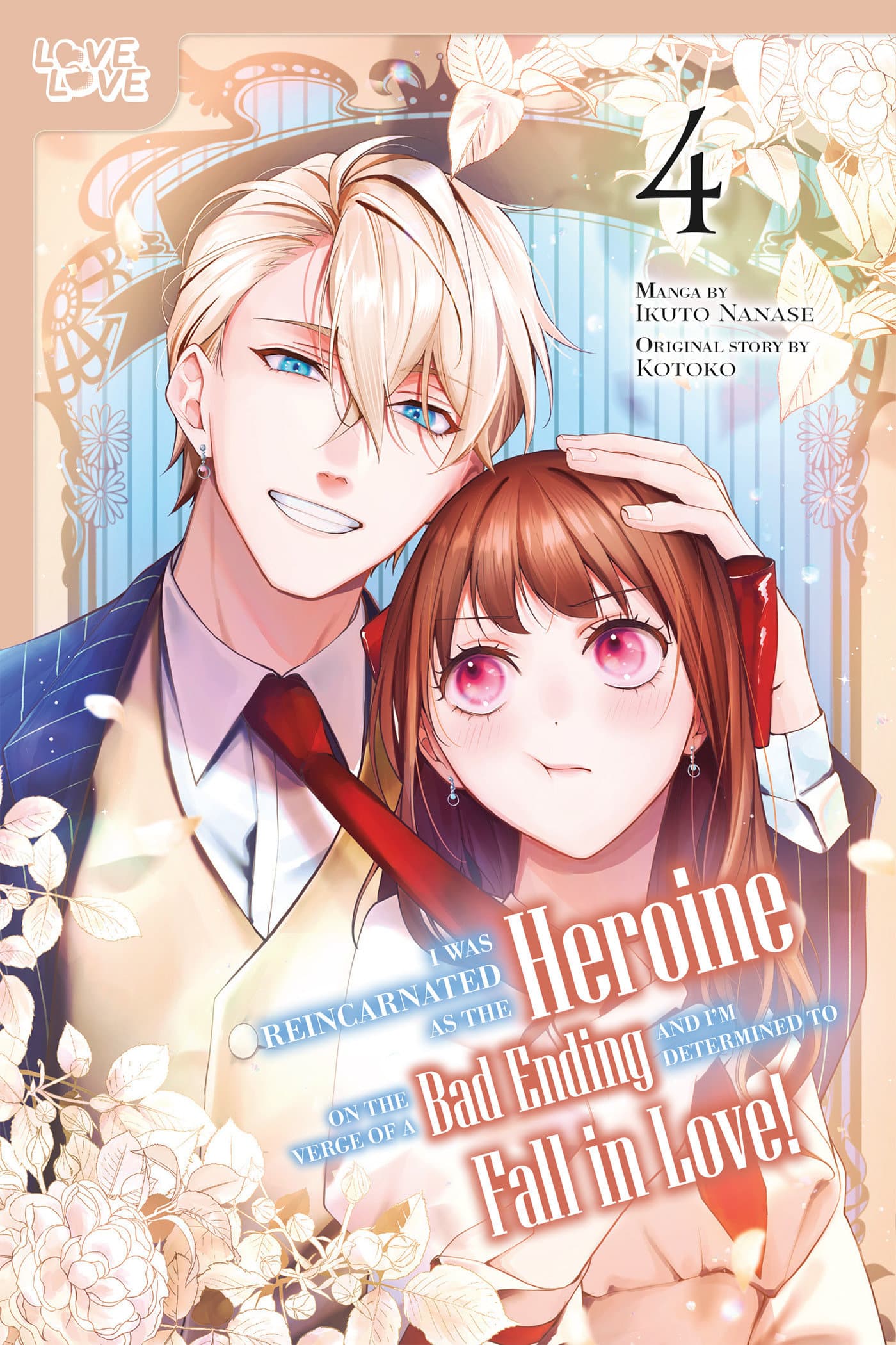 Cover für I Was Reincarnated as the Heroine on the Verge of a Bad Ending, and I'm Determined to Fall in Love!, Volume 4