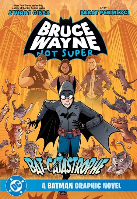 BRUCE WAYNE NOT SUPER THE BAT-CATASTROPHE A BATMAN GRAPHIC NOVEL TP Cover