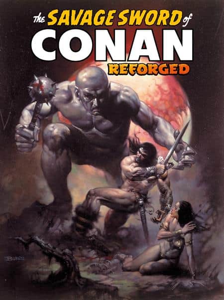 SAVAGE SWORD OF CONAN REFORGED TP VOL 01 DIRECT MARKET EDITION BORIS VALEJO CVR (MR) Cover