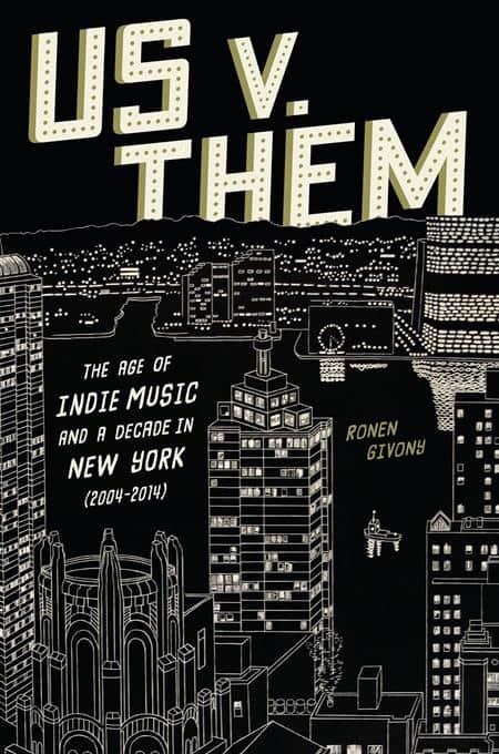 US V. THEM HC THE AGE OF INDIE MUSIC AND A DECADE IN NEW YORK (2004-2014) Cover