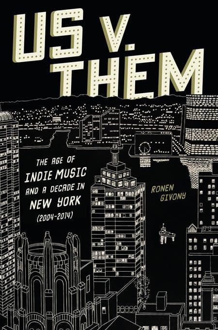 Cover für US V. THEM HC THE AGE OF INDIE MUSIC AND A DECADE IN NEW YORK (2004-2014)