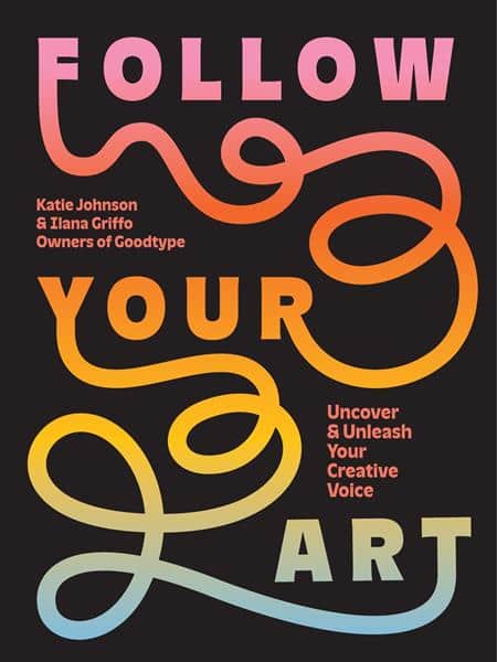 FOLLOW YOUR ART TP UNCOVER AND UNLEASH YOUR CREATIVE VOICE Cover