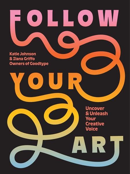 Cover für FOLLOW YOUR ART TP UNCOVER AND UNLEASH YOUR CREATIVE VOICE