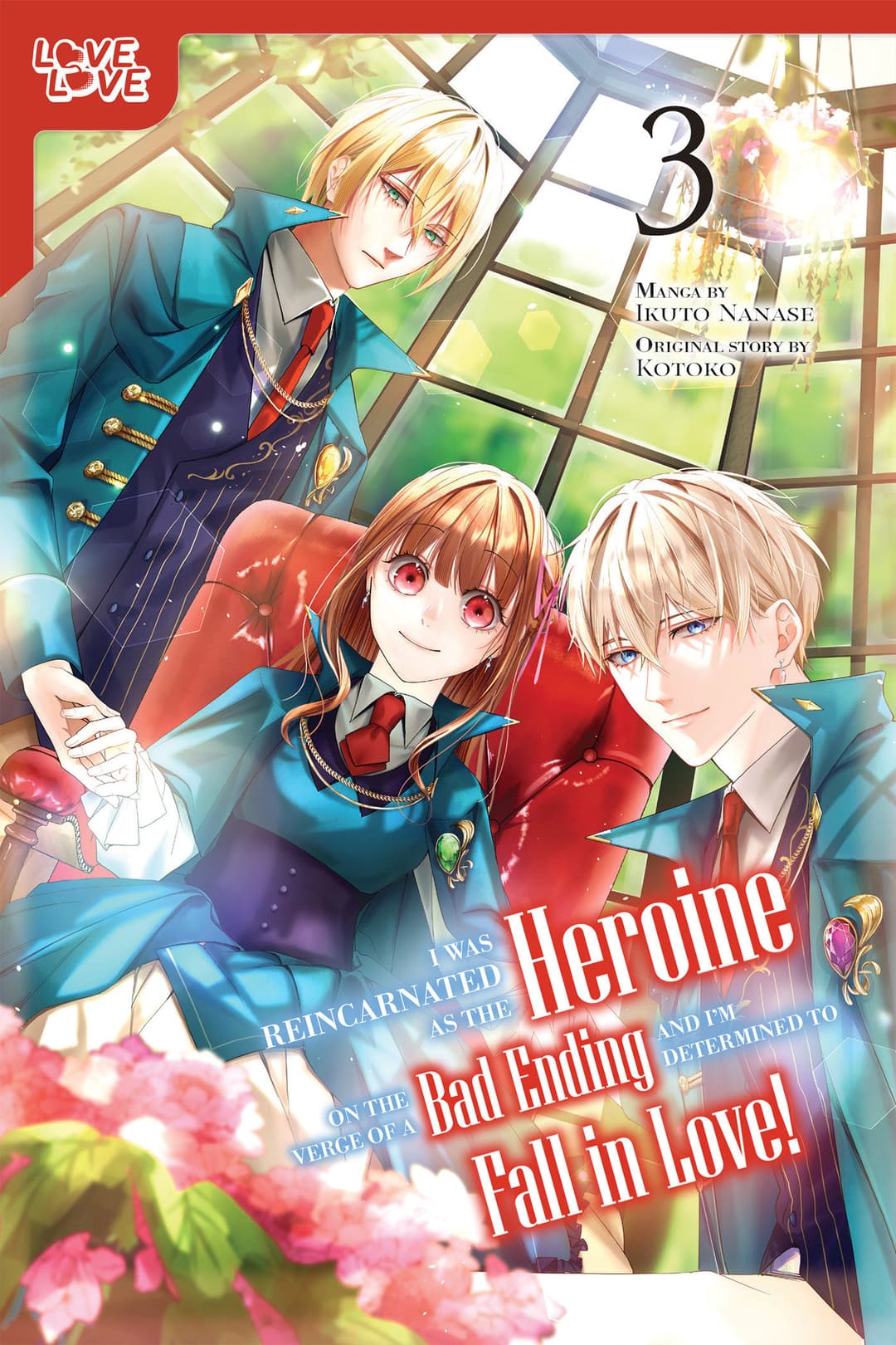 Cover für I Was Reincarnated as the Heroine on the Verge of a Bad Ending, and I'm Determined to Fall in Love!, Volume 3