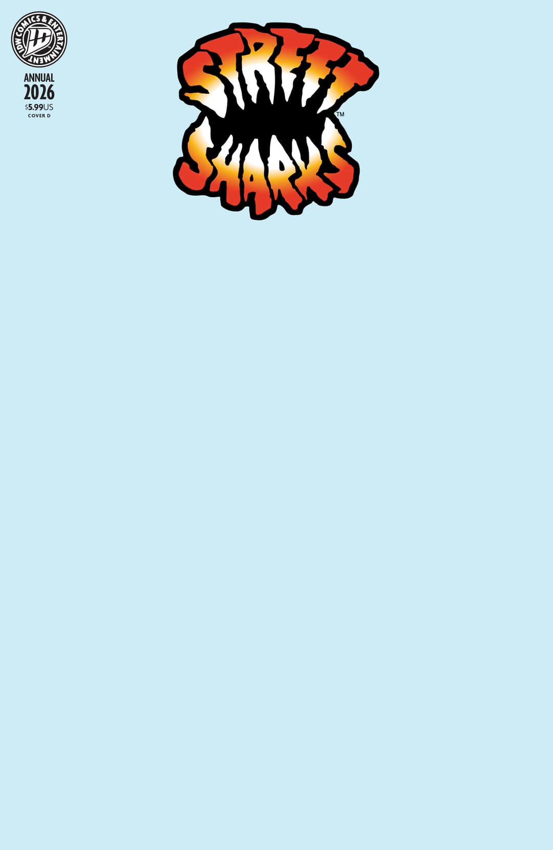 Street Sharks: Annual 2026 Variant D (Blank Sketch) Cover