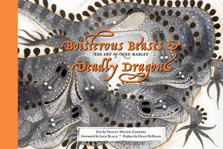 BOISTEROUS BEASTS & DEADLY DRAGONS HC THE ART OF NICO MARLET Cover
