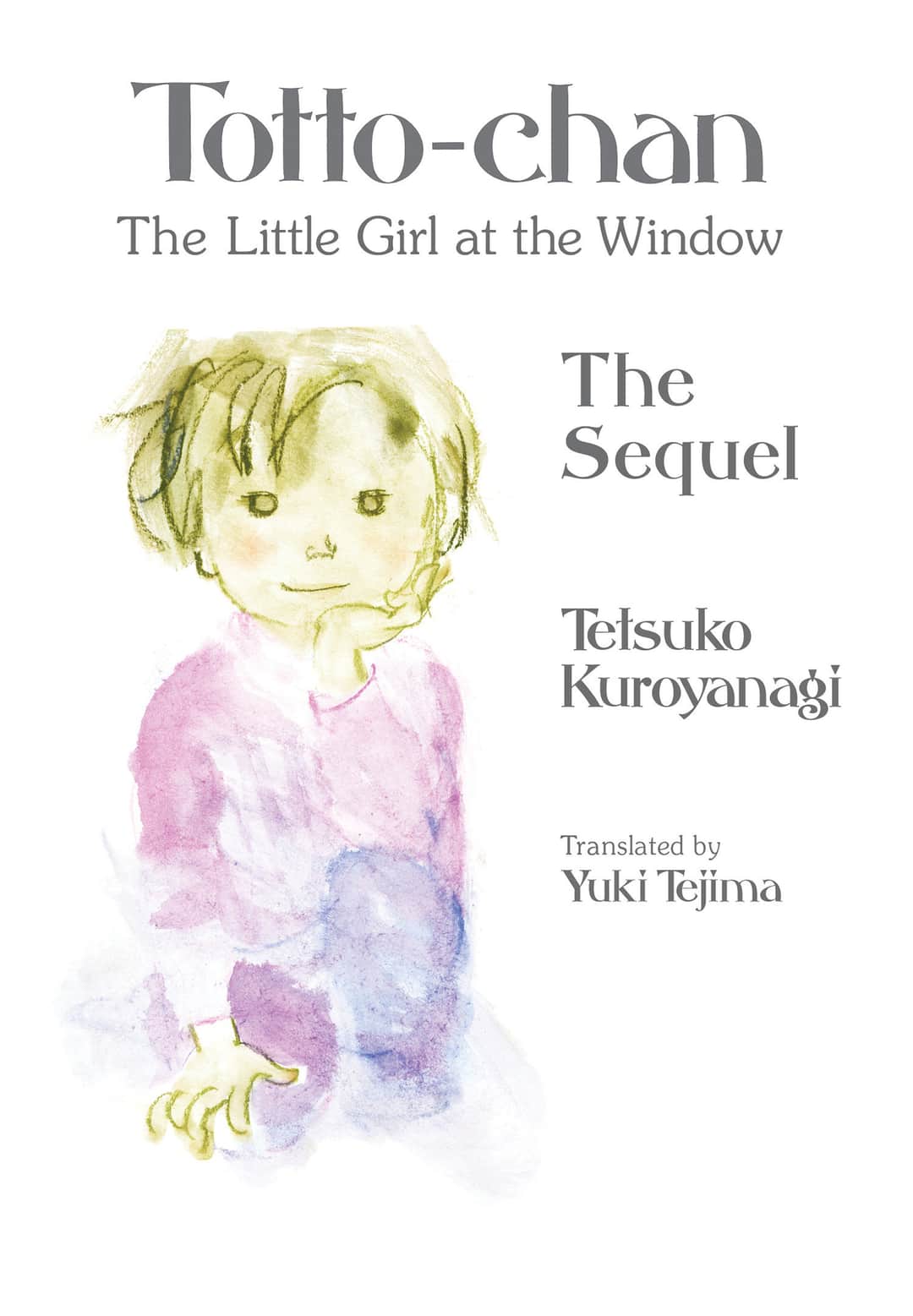 Totto-chan, the Little Girl at the Window: The Sequel Cover