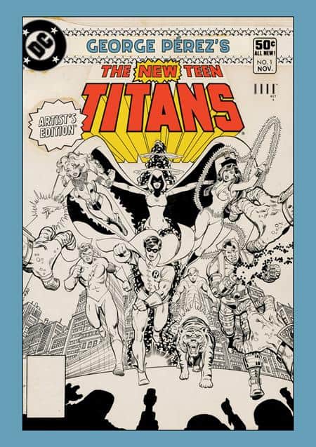 GEORGE PEREZS NEW TEEN TITANS ARTISTS EDITION Cover
