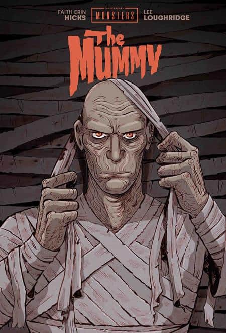 UNIVERSAL MONSTERS THE MUMMY HC FAITH ERIN HICKS & LEE LOUGHRIDGE CVR Cover
