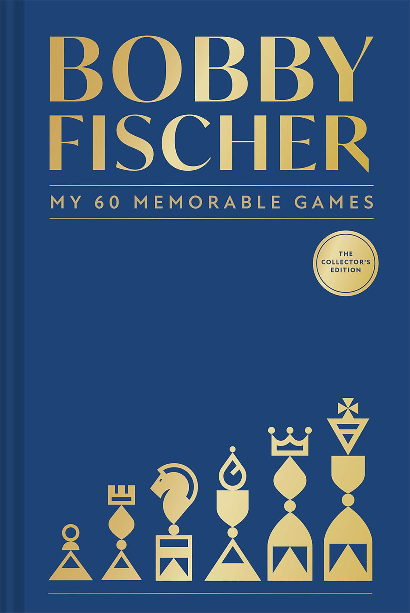 Bobby Fischer: My 60 Memorable Games Collectors Edition Cover