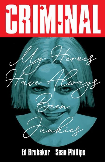 Cover für CRIMINAL TP VOL 08 MY HEROES HAVE ALWAYS BEEN JUNKIES