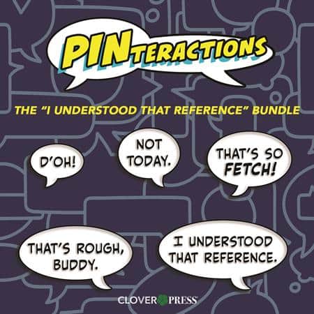 PINTERACTIONS THE I UNDERSTOOD THAT REFERENCE ENAMEL PIN (BUNDLE OF 5) Cover