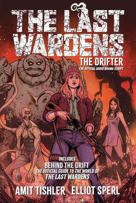 Cover für LAST WARDENS THE DRIFTER TP THE OFFICIAL AUDIO DRAMA SCRIPT (MR)