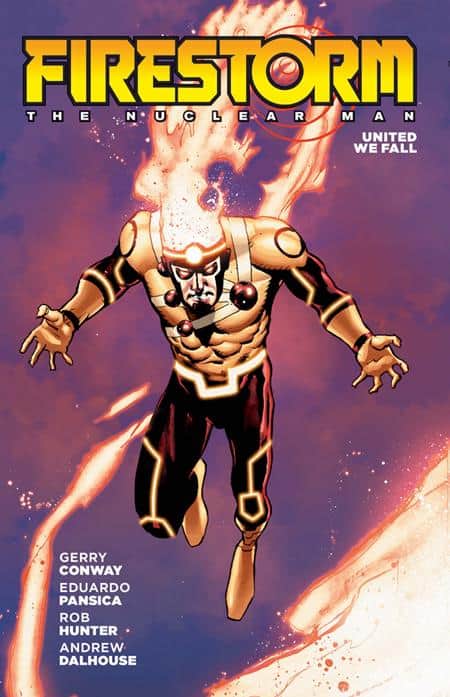 FIRESTORM THE NUCLEAR MAN UNITED WE FALL TP (2026 EDITION) Cover