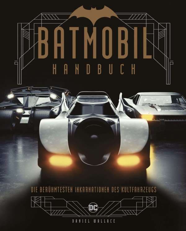 Cover für Batmobil - Die berühmtesten Inkarnationen des Kultfahrzeugs