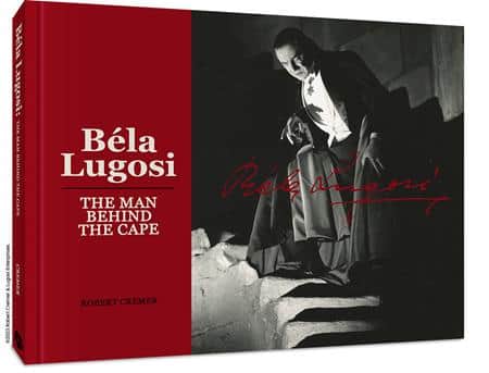 BELA LUGOSI THE MAN BEHIND THE CAPE HC Cover