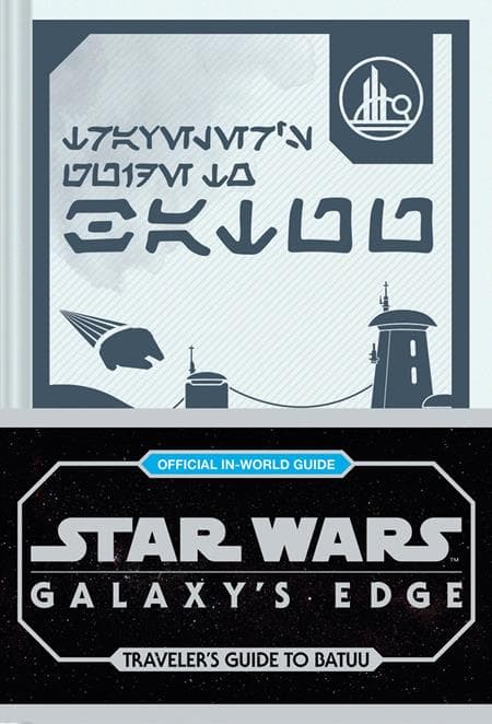 Cover für STAR WARS GALAXYS EDGE HC TRAVELERS GUIDE TO BATUU Previously Offered thru Other Distributors