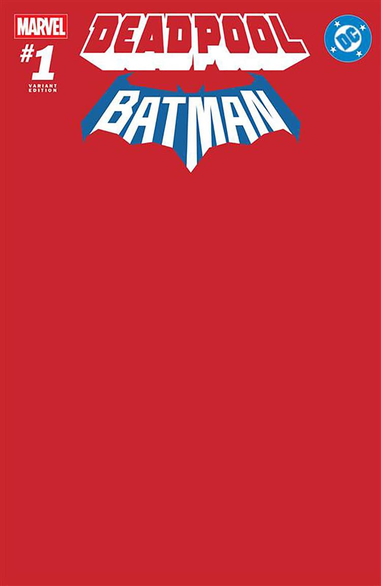 MARVEL/DC: DEADPOOL/BATMAN RED BLANK COVER VARIANT